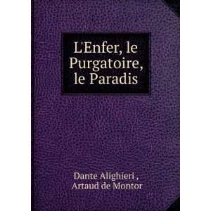   , le Purgatoire, le Paradis Artaud de Montor Dante Alighieri  Books
