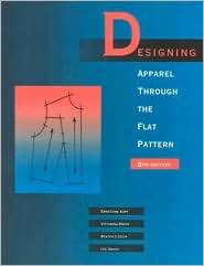 Designing Apparel Through the Flat Pattern 6th Edition, (0870057375 