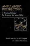 Ambulatory Phlebectory A Practical Guide to Stab Avulsion Varicectomy 