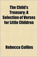The Childs Treasury A Selection of Verses for Little Children