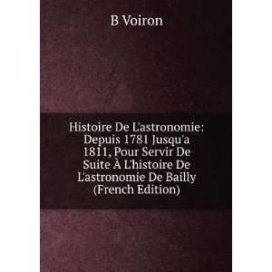   histoire De Lastronomie De Bailly (French Edition) B Voiron Books