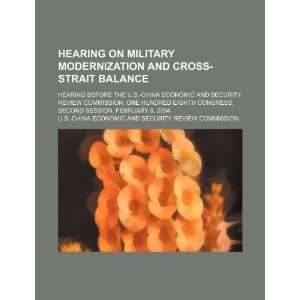  Hearing on military modernization and cross strait balance 