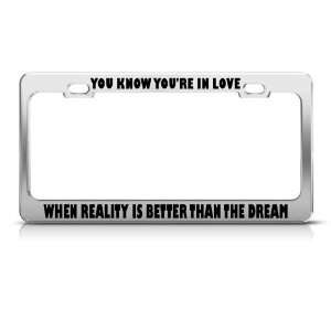  You Know YouRe In Love When Reality Is Better Than Dream 