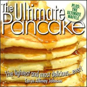 The Ultimate Pancake The Lightest And Most Delicious Ever From The 