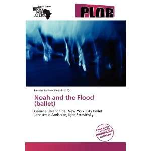  Noah and the Flood (ballet) (9786136291253) Lennox 