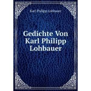   Von Karl Philipp Lohbauer Karl Philipp Lohbauer  Books