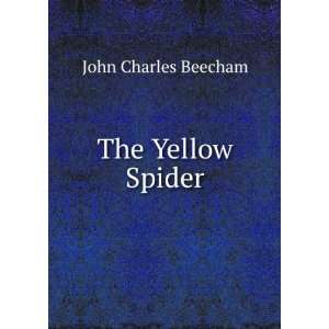  The Yellow Spider John Charles Beecham Books