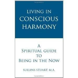  Living in Conscious Harmony A Spiritual Guide to Being in 
