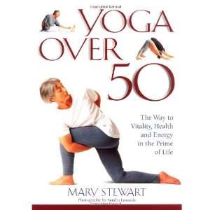  Yoga Over 50 [Paperback] Mary Stewart Books