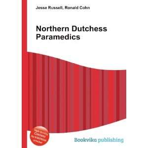 Northern Dutchess Paramedics Ronald Cohn Jesse Russell  