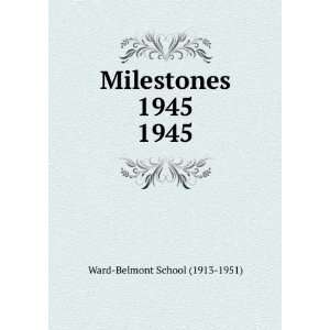    Milestones 1945. 1945 Ward Belmont School (1913 1951) Books