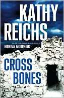   Cross Bones (Temperance Brennan Series #8) by Kathy 