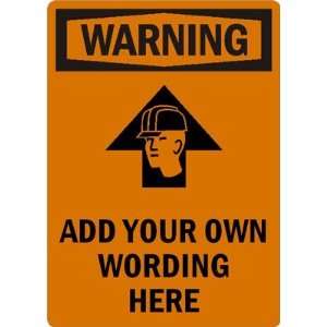    ADD YOUR OWN WORDING HERE Plastic Sign, 10 x 7