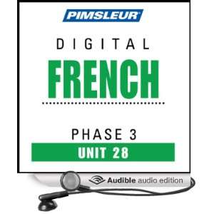 French Phase 3, Unit 28 Learn to Speak and Understand French with 