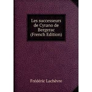   Cyrano de Bergerac (French Edition) FrÃ©dÃ©ric LachÃ¨vre Books