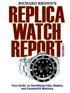 Richard Browns Replica Watch Report Volume 1 NEW  