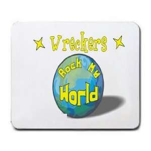  Wreckers Rock My World Mousepad