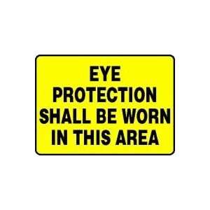  EYE PROTECTION SHALL BE WORN IN THIS AREA 10 x 14 