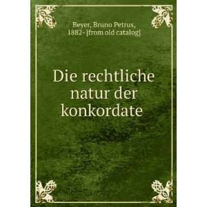   der konkordate Bruno Petrus, 1882  [from old catalog] Beyer Books