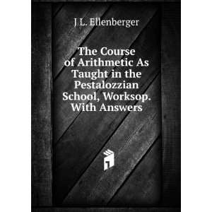   School, Worksop. With Answers J L. Ellenberger  Books