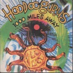  1000 MILES AWAY 7 INCH (7 VINYL 45) UK RCA 1991 HOODOO 
