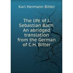   translation from the German of C.H. Bitter Karl Hermann Bitter Books
