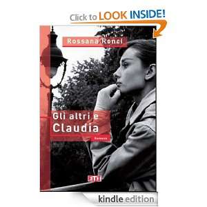 Gli altri e Claudia (Italian Edition) Rossana Ronci  