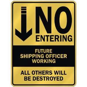   FUTURE SHIPPING OFFICER WORKING  PARKING SIGN
