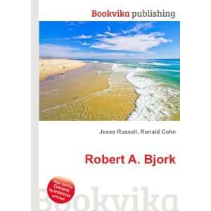  Robert A. Bjork Ronald Cohn Jesse Russell Books