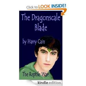 The Dragonscale Blade (The Reptile Wars) Harry Cain  