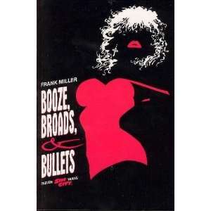    Booze, Broads, & Bullets (Book 6) [Paperback] Frank Miller Books