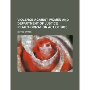 Violence Against Women and Department of Justice Reauthorization Act 
