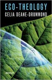 Eco Theology, (1599820137), Celia Deane Drummond, Textbooks   Barnes 