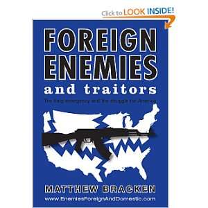  Foreign Enemies And Traitors Matthew Bracken Books