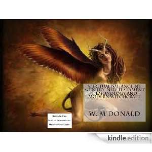 ; Ancient Sorcery ,New Testament Demonology And Modern Witchcraft 