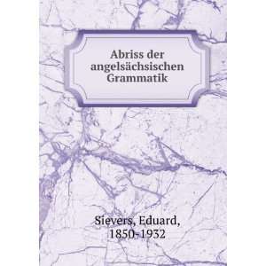  Abriss der angelsÃ¤chsischen Grammatik Eduard, 1850 