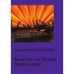   (Britney Spears song) Ronald Cohn Jesse Russell  Books