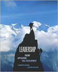 Leadership Theory, Application, Skill Development, (0324155565 