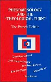 Phenomenology and the Theological Turn The French Debate, (0823220524 