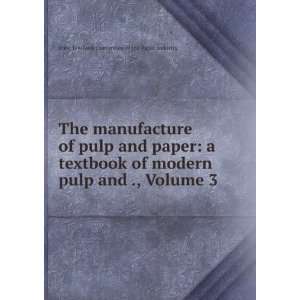  of pulp and paper a textbook of modern pulp and ., Volume 3 Joint 