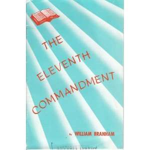  The eleventh commandment William Branham Books
