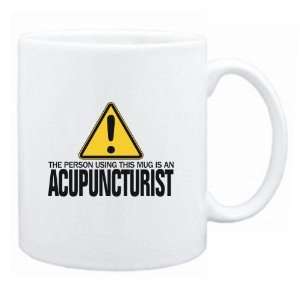   Using This Mug Is A Acupuncturist  Mug Occupations