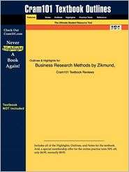 Outlines & Highlights For Business Research Methods By Zikmund, Isbn 