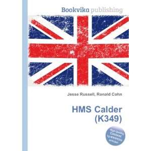  HMS Calder (K349) Ronald Cohn Jesse Russell Books