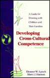 Developing Cross cultural Competence, (1557663319), Eleanor W. Lynch 
