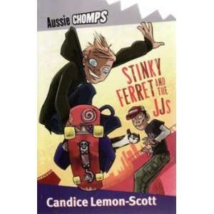  Stinky Ferret and the JJ Lemon Scott Candice Books