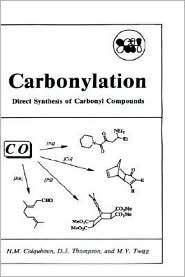 Carbonylation, (0306437473), H. M. Colquhoun, Textbooks   Barnes 