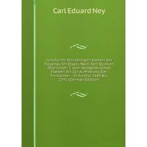   Et ForÃªts) 1648 Bis 1791 (German Edition) Carl Eduard Ney Books