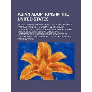 Asian adoptions in the United States hearing before the Subcommittee 