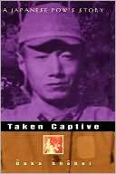 Taken Captive A Japanese POWs Story